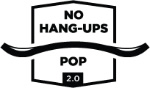 No Hang-ups POP 2.0 No Hang-ups POP 2.0